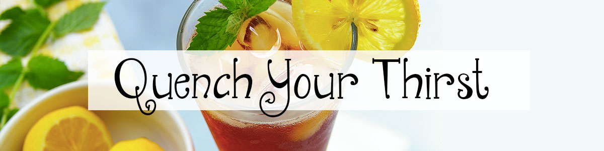 Quench Your Thirst